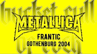 METALLICA | Frantic | Ullevi | Gothenburg | Sweden | 2004 | Live