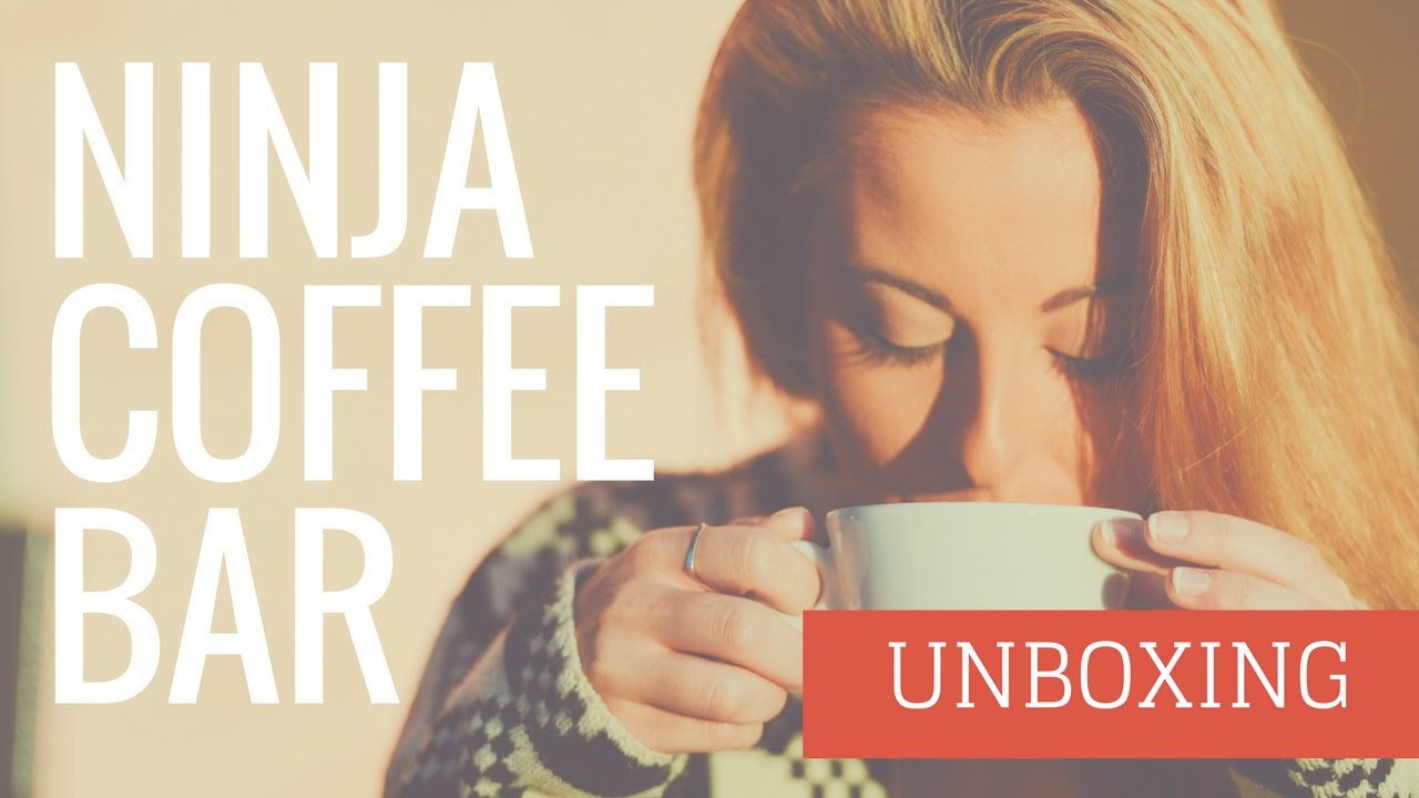 Rich Brew! - Ninja Coffee Bar - UNBOXING - YouTube