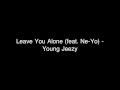 Leave You Alone - Young Jeezy & Ne-Yo (Explicit Audio)