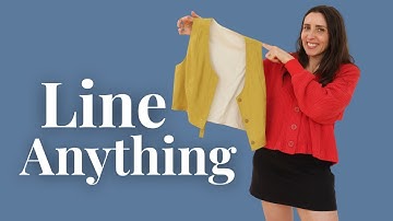 How to Line Any Garment You Sew: Step by Step
