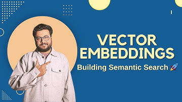Vector Embeddings Explained: Build Semantic Search in 20 Minutes 🚀