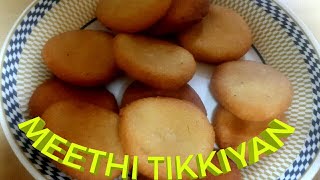 Meethi Tikkiyan