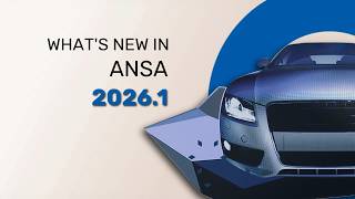 What's New in ANSA 2026.1