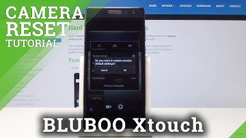 How to Reset Camera in BLUBOO XTouch - Restore Camera Settings