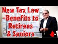 New Tax Law Benefits To Retirees Seniors New Tax Law Benefits To Retirees Seniors