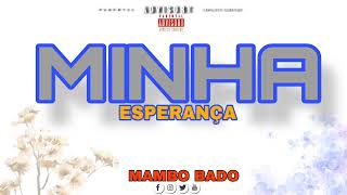 Mambo bado Minha esperança Audio oficial