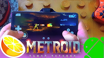 Metroid Samus Returns Android - Citra - Nintendo 3DS Emulator