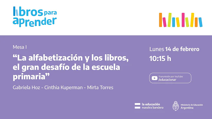 Mesa I: La alfabetizacin y los libros,el gran desa...
