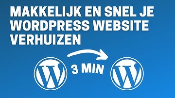 Binnen 3 minuten je WordPress website verhuizen