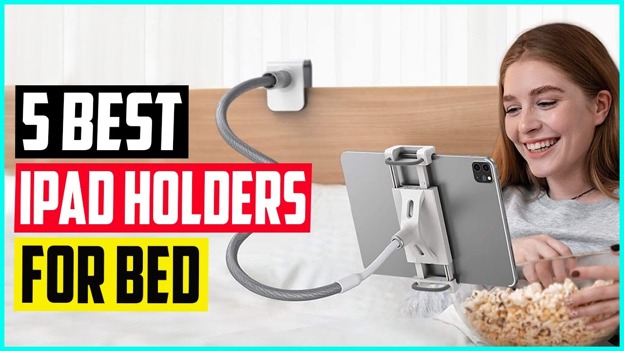 Top 5 Best iPad Holders For Bed in 2022 YouTube