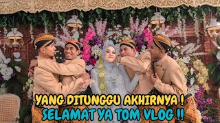 KAKAK SAYA LAKU JUGA !! SELAMAT MENIKAH TOM VLOG!! 