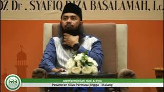 Membersihkan Hati & Jiwa - Ustadz DR Syafiq Riza Basalamah MA