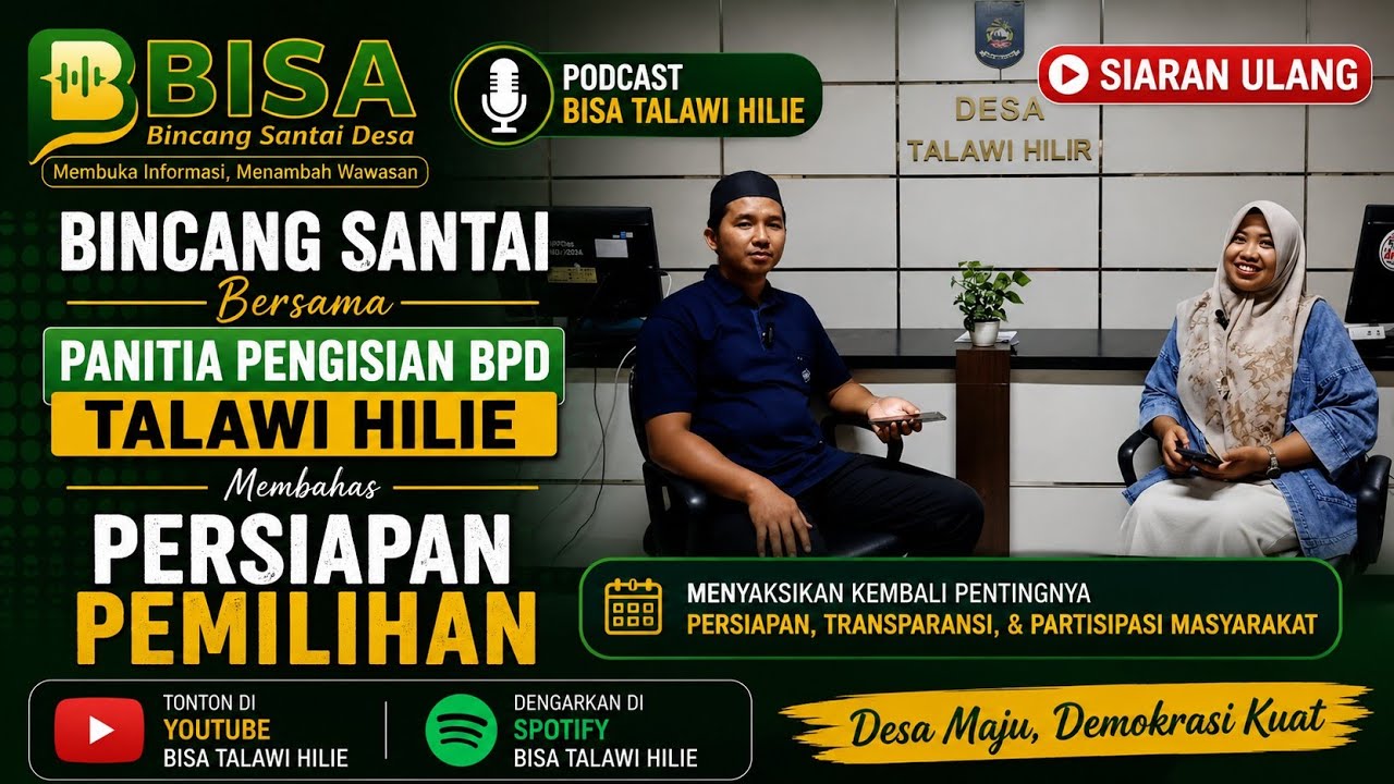 Bincang Santai bersama Panitia Pengisian Anggota BPD Talawi Hilie, Persiapan Pemilihan(Siaran Ulang)