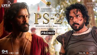 Ponniyin Selvan 2  Promo  Mani Ratnam  Ar Rahman  Subaskaran  Lyca Productions  ps2
