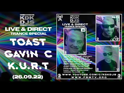 Trance Special Live & Direct - GAVIN C , TOAST & K.U.R.T. (26.08.22)