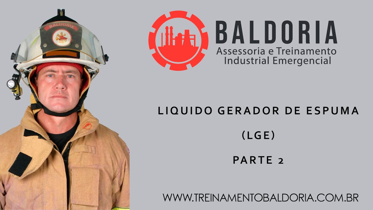 Liquido Gerador De Espuma (LGE) - Parte 2 - Baldoria Treinamento de Emergência Industrial