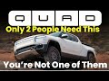 Rivian R1T Quad-Motor  Only Two People Should Buy This