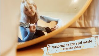 Welcome To The Real World Acoustic Edition