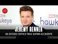 Jeremy Renner, en estado CRÍTICO tras sufrir accidente