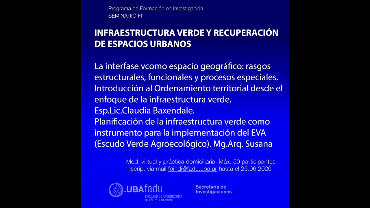 INFRAESTRUCTURA VERDE Y RECUPERACIÓN DE ESPACIOS URBANOS. Claudia Baxendale y Susana Eguía
