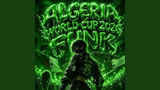 ALGERIA WORLD CUP 2026 FUNK