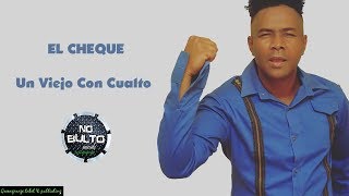 El Cheque - Un viejo con cualto - (mambo merengue) dominican style