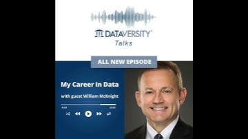 My Career in Data Episode 22: William McKnight, President, McKnight Consulting Group
