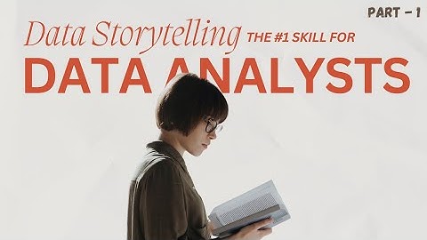 Why Data Storytelling is the Most Important Skill for Data Analysts!
