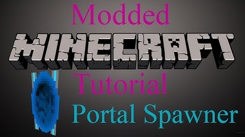 Modded Minecraft Tutorial - Portal Spawner