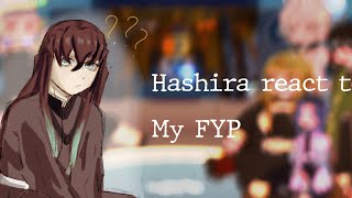 Hashira (-Gyomei) react to My FYP || 4/? || 2X speed ||