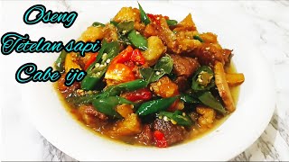 Resep Oseng tetelan sapi cabe ijo || Tetelan sapi pedas, gurih, mantap