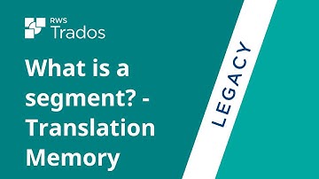 What is a segment? - Translation Memory