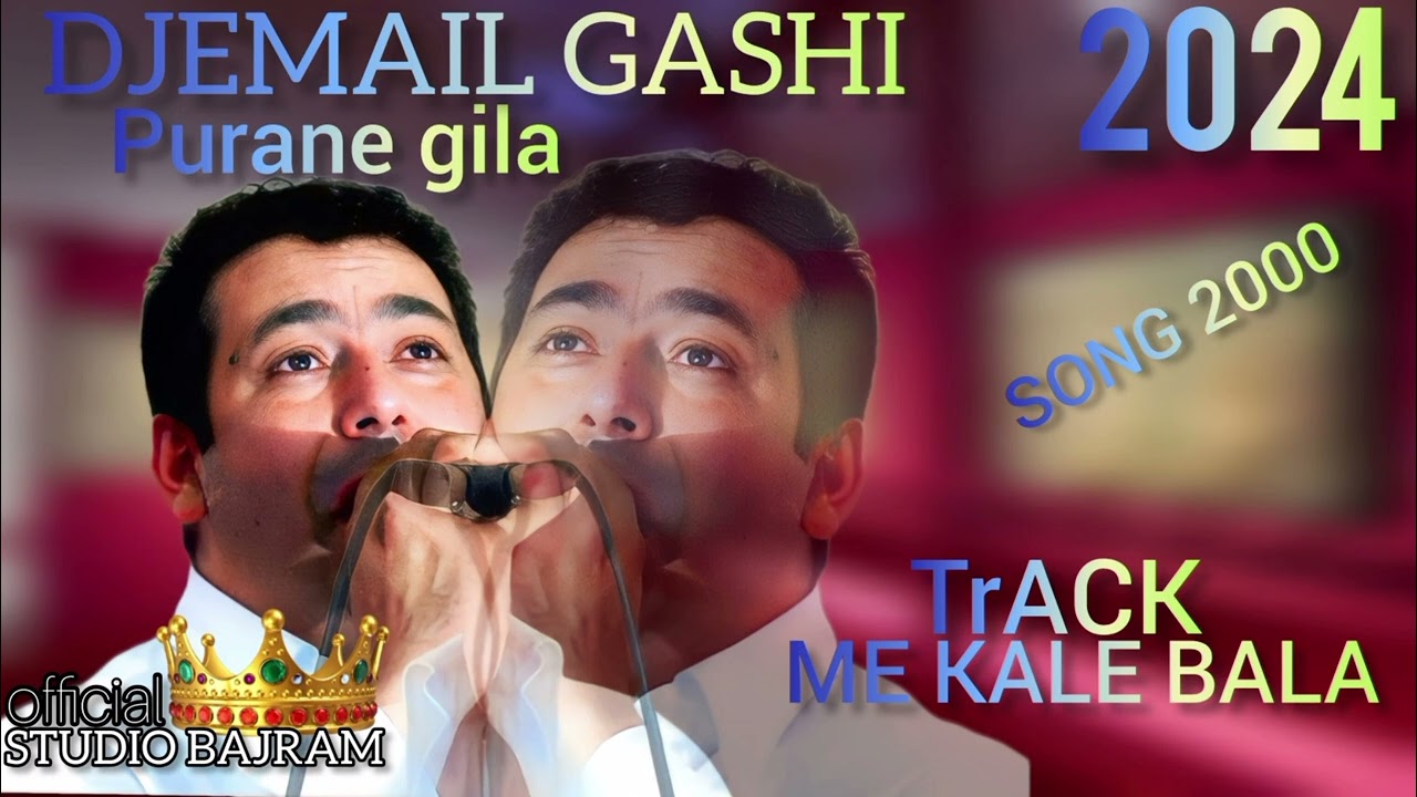 DJEMAIL GASHI #2(ME KALE BALA)PURANE 2000SONG PROD STUDIO BAJRAM