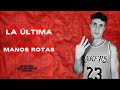 La Última X Manos Rotas (Quevedo, Dellafuente ft. Morad)