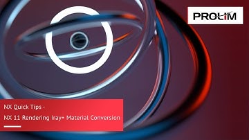NX Quick Tips - NX 11 Rendering Iray+ Material Conversion - PROLIM