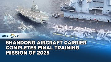 Shandong Aircraft Carrier Returns to Port After Key 2025 Mission