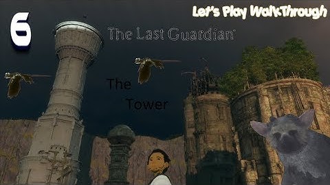 The Last Guardian | Let