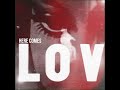 Unloved - Here Comes Love (official audio)