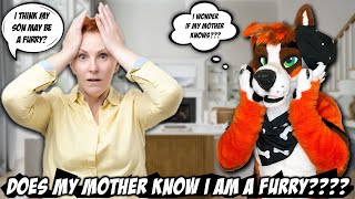 My Furry Identity Revealed: Does My Mother Know?