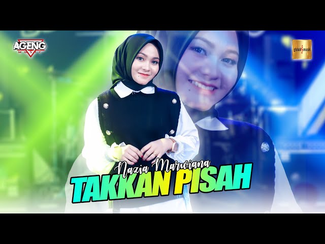 Nazia Marwiana ft Ageng Music - Takkan Pisah (Official Live Music) class=