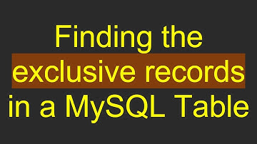 Finding the exclusive records in a MySQL Table