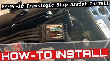 FZ/MT-10 Translogic Blip Assist Install And How To