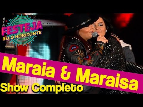 Maraia & Maraísa no Festeja BH 2017 - COMPLETO HD - YouTube