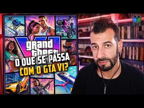 O QUE SE PASSA COM O GTA VI??