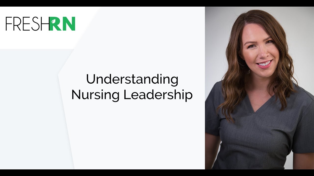 Understanding Nursing Leadership