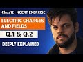 Electric Charges and Fields Ch-1 Class 12 Physics || Q.1 &amp; Q.2 (NCERT)