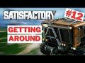 How Do You Drive This Crazy Thing? [Satisfactory 12]