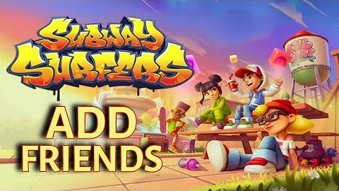 How to Add Friends in Subway Surfers in iPhone 2025?