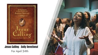 Jesus Calling - Daily Devotional - April 24th
