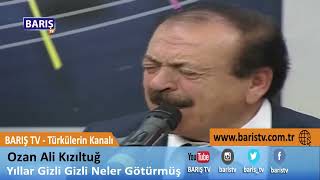 Ali KIZILTUĞ YILLAR GİZLİ GİZLİ NELER GÖTÜRMÜŞ Resimi